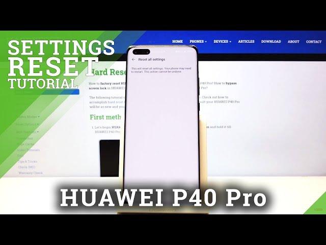 How to Reset Settings in Huawei P40 Pro – Restore Default Config