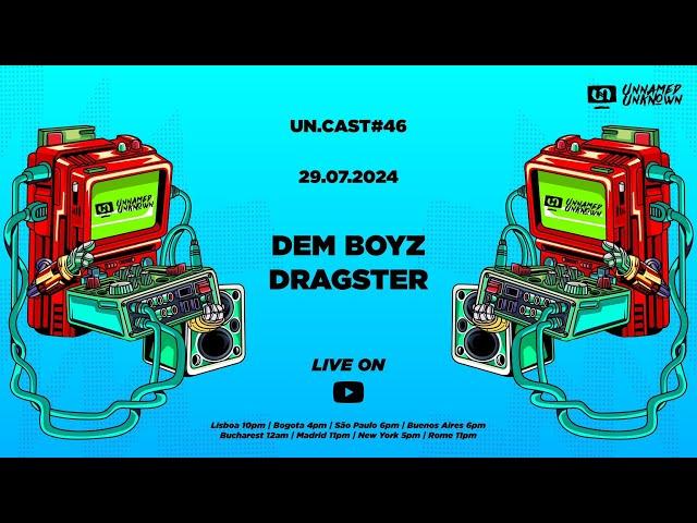 Un.Cast #46 - Dem Boyz