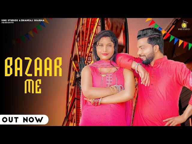 Bazaar Me (Official Video) | Moni Hooda | Surya Panchal | Mani Gautam | New Haryanvi Songs 2023