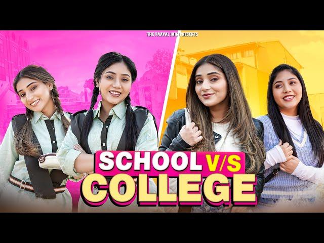 School Vs College | Ft. Tena Jaiin | The Paayal Jain