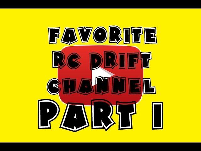 My Favorite RC DRIFT Channel PART1