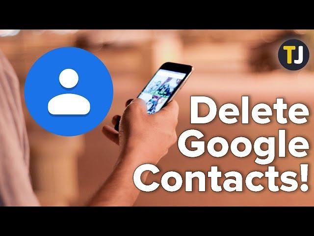 Deleting All Your Contacts from Google Contacts!