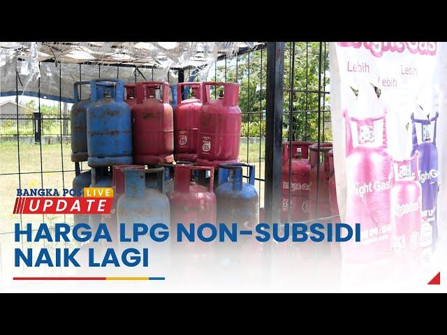 Harga LPG Non-Subsidi Naik Lagi | BANGKAPOS LIVE UPDATE