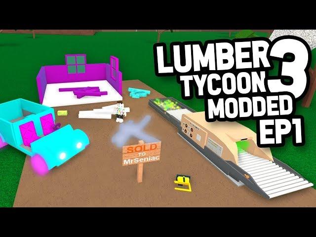 BRAND NEW START - Lumber Tycoon 3 Modded #1