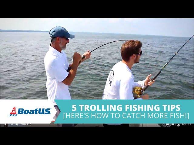 5 Trolling Fishing Tips & Techniques | BoatUS