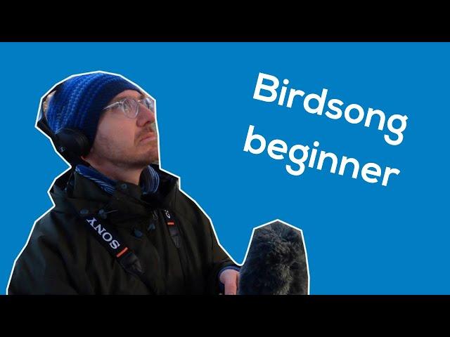 Birdsong Beginner