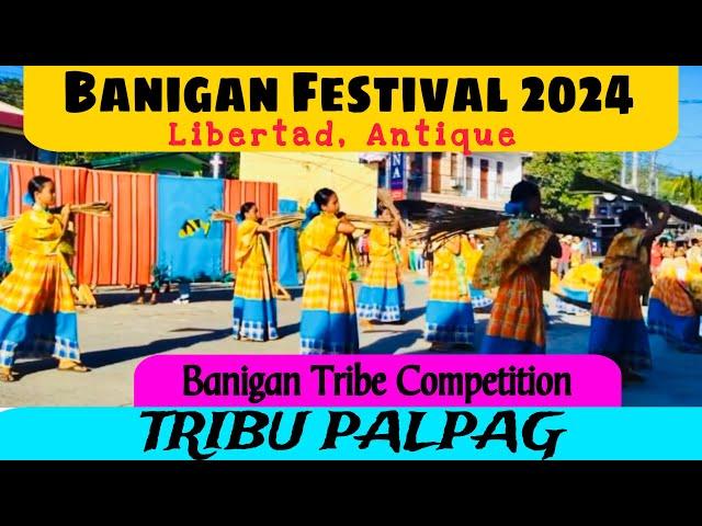 Banigan Festival 2024 : TRIBU PALPAG (Libertad, Antique)