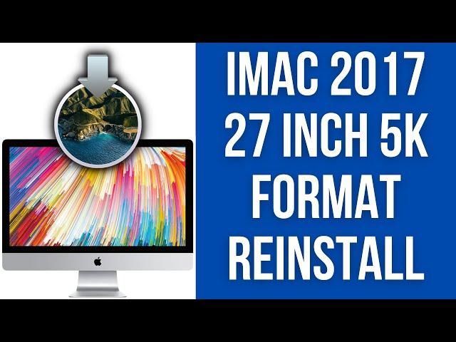 How To Wipe Data + Reinstall macOS iMac 2017 5K 27" - Format For Sale Or New User