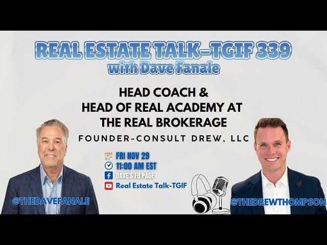 Drew Thompson Join The Broadcast 338 Real Estate Talk-TGIF