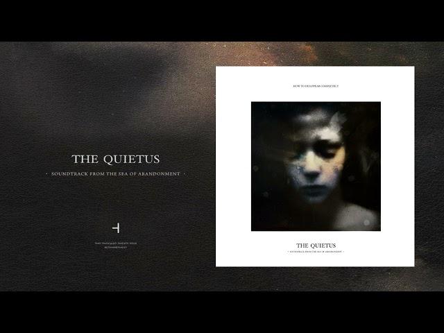 How To Disappear Completely | The Quietus (2024) [Full Album]