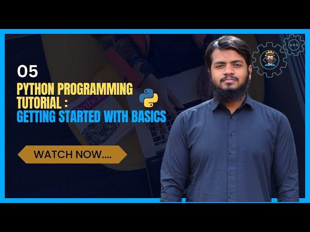 5.Python Programming Tutorial: Getting Started with the Basics