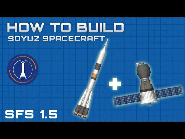 How to build a Soyuz Rocket in SpaceFlight Simulator 1.5 | SFS |