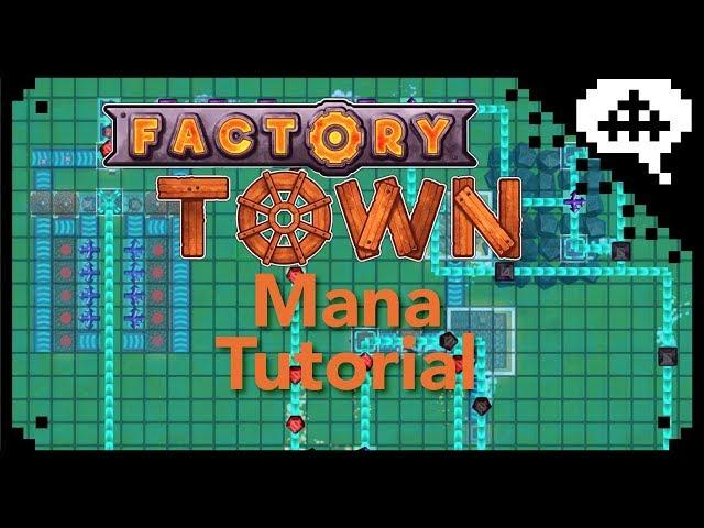 Factory Town Complete Guide to Mana