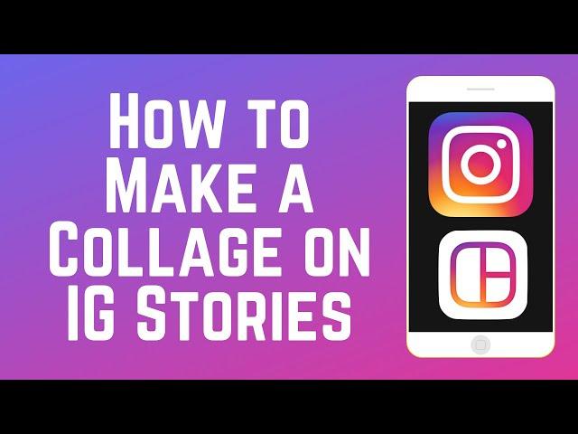 How to Make a Collage on Instagram Stories