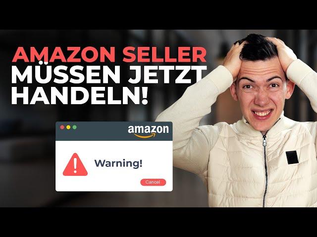 Jeder Amazon FBA Seller muss das jetzt tun!