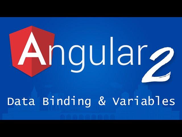 Angular 2 for Beginners - Tutorial 5 - Data Binding and Variables