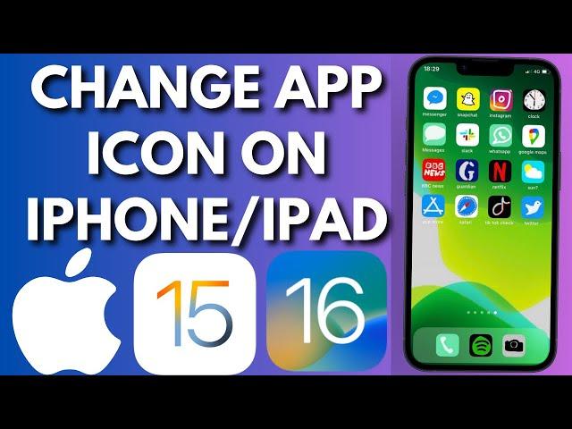 How To Change App Icon On iPhone/iPad