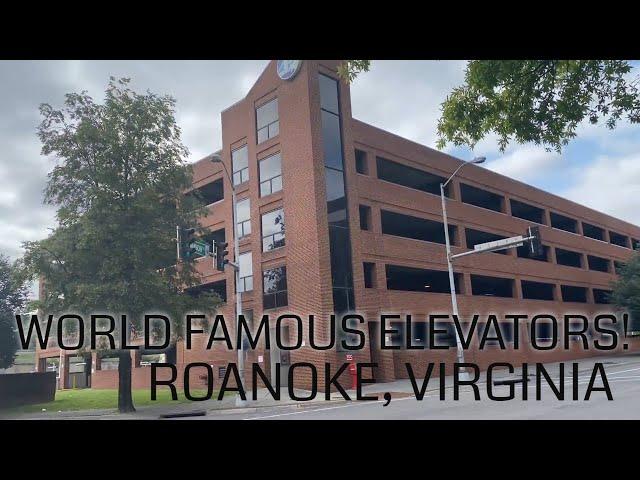 World Famous Elevators in Roanoke, Virginia