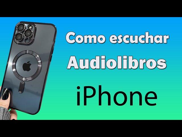 Como escuchar audiolibros en iPhone descargar audiolibros