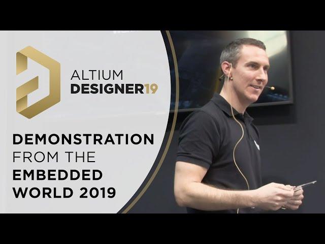 Embedded World 2019 - Altium Designer 19 Demo at the  (with Tony Folan)