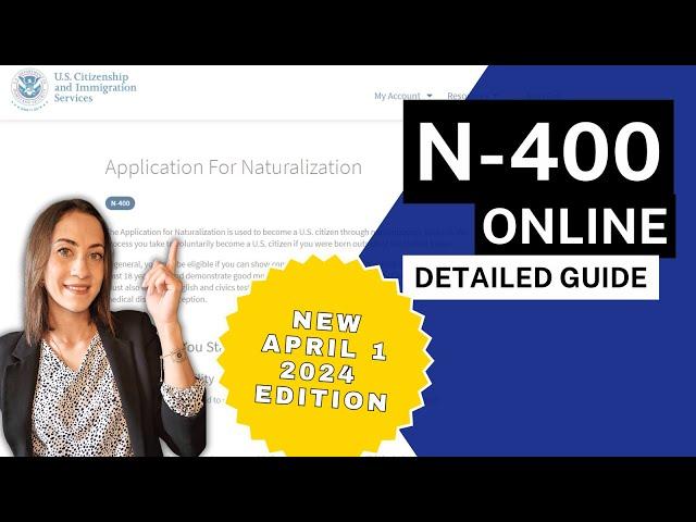 N-400 Online Guide NEW APRIL 1 2024! Application for Naturalization