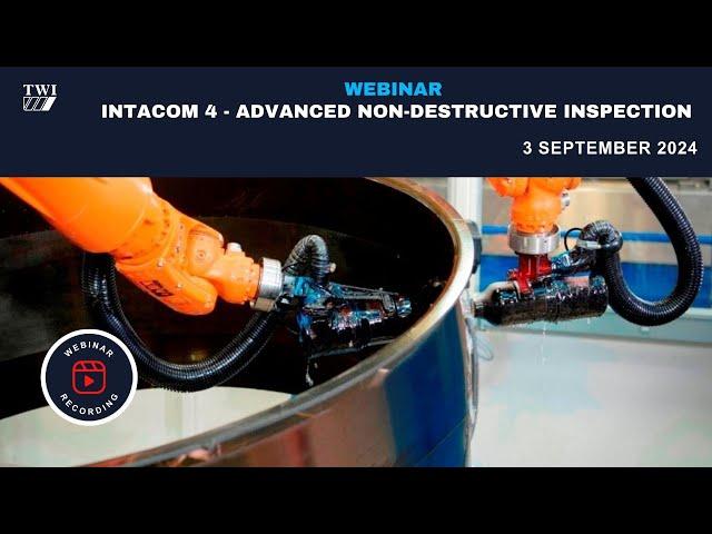 Webinar on IntACom 4 – Advanced Non Destructive Inspection