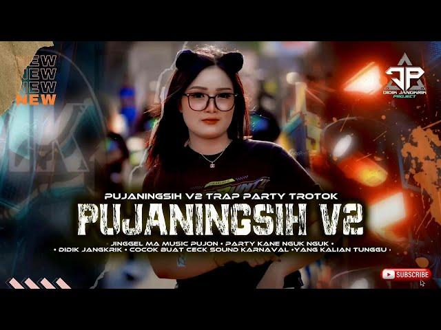 DJ DUH SANG MUSTIKANE ASMORO | PUJANINGSIH V2 TRAP PARTY TROROK - JINGGEL MA MUSIC PUJON FT DJP