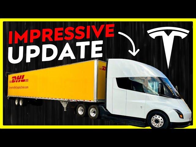 BIG Tesla Semi Update + DHL is Impressed | "Ready for Primetime"