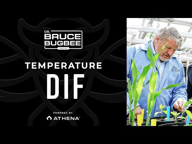 Bruce Bugbee Series – Temperature DIF