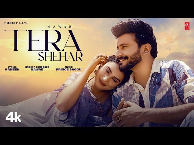 TERA SHEHAR (Official Video) | NAWAB | Latest Punjabi Songs 2024 | T-Series