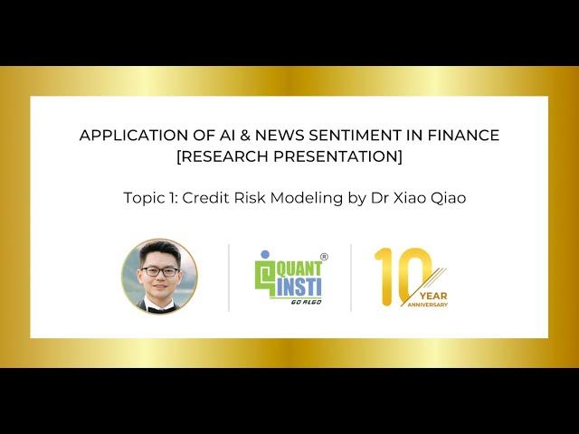 Credit Risk Modeling by Dr Xiao Qiao | Research Presentation