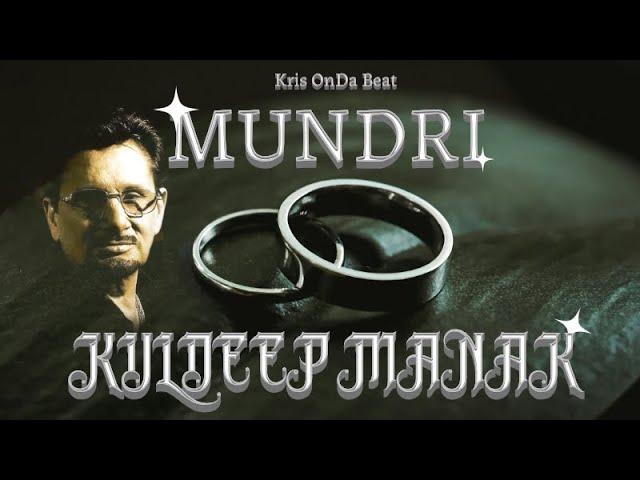 KULDEEP MANAK - MUNDRI X KRIS ODBEAT X LATEST PUNJABI  SONG 20024 #kuldeepmanak #newpunjabisong2024