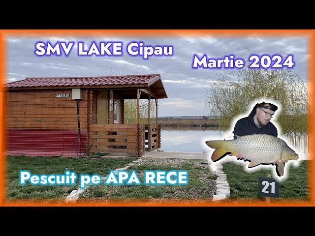 Pescuit pe apa rece , SMV LAKE Cipau , Martie 2024