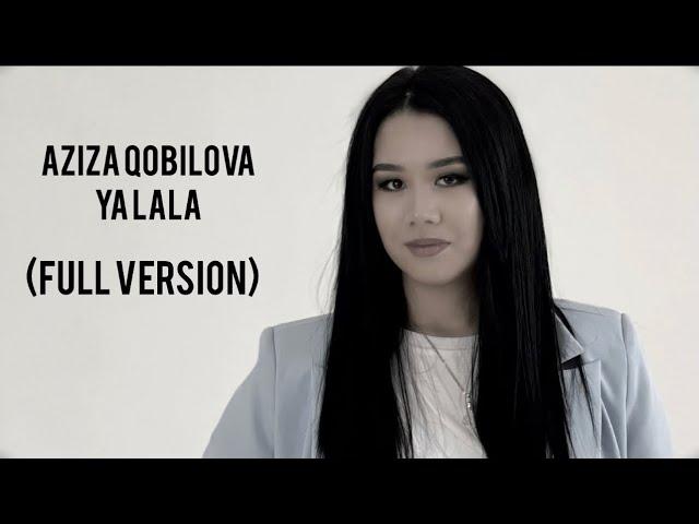 Aziza Qobilova | Ya lala | Full Version