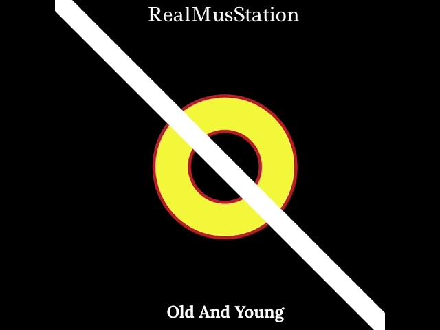 RealMusStation - Old And Young