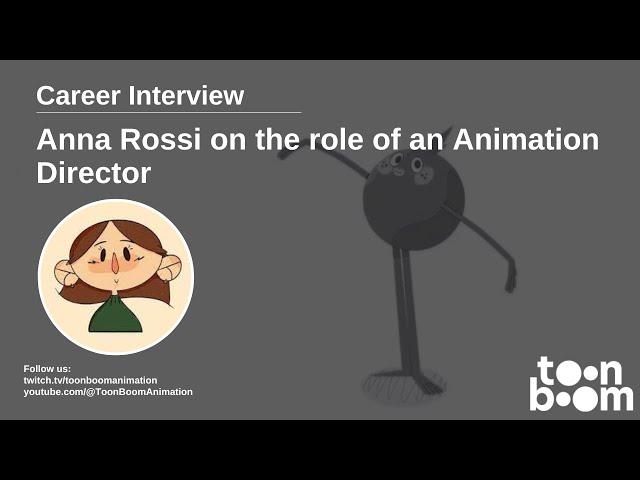 Career Interview: Anna Rossi on the role of an Animation Director