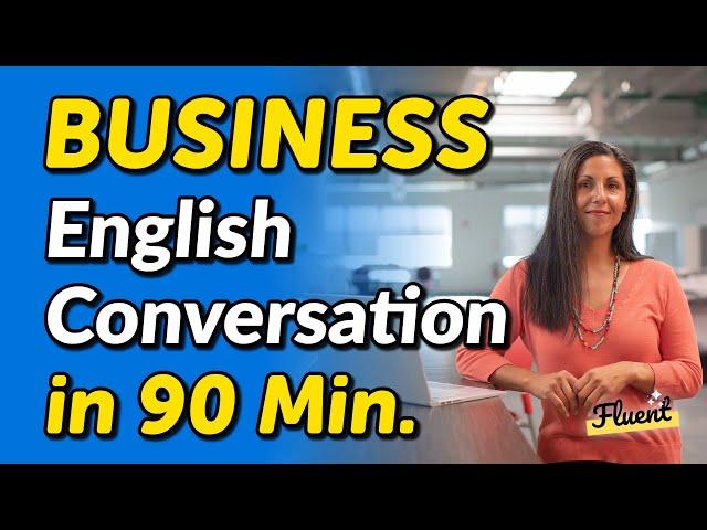 The Most Useful Business English Conversation Dialogues in 90 Minutes