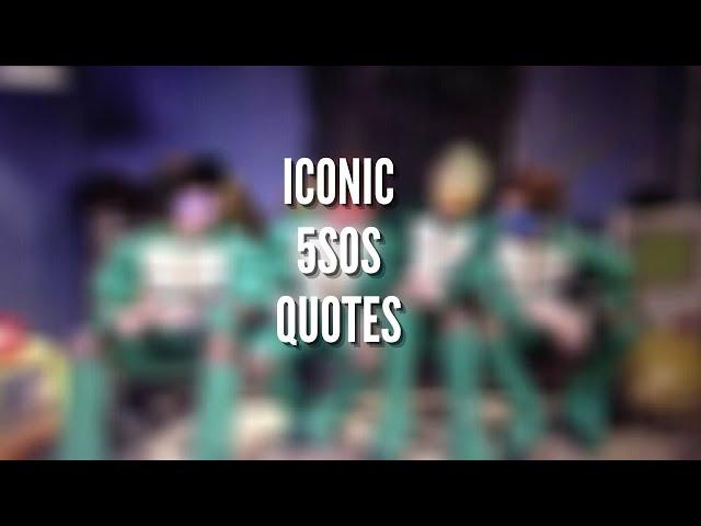 ICONC 5SOS QUOTES/MOMENTS || LASHTON ON VINYL