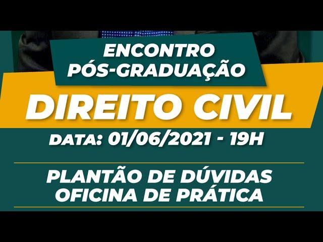 PLANTÃO DE DÚVIDAS - OFICINA DE PRÁTICA - PÓS GRADUAÇÃO DIREITO CIVIL - ESU EDUCACIONAL.