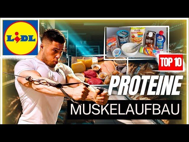 TOP 10 bei LIDL: Schnell MUSKELMASSE aufbauen mit LOW-BUDGET! Das MUSST du KAUFEN für viel PROTEIN!!