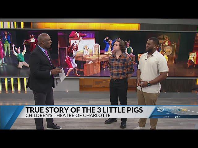 Children’s Theatre of Charlotte: The True Story of the 3 Little Pigs