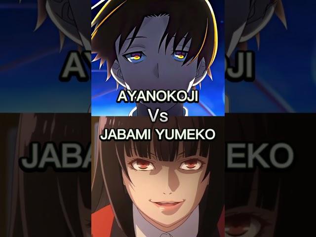 Ayanokoji  Vs  Yumeko Jabami