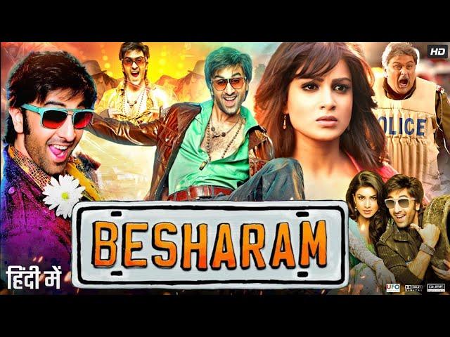 Besharam Full Movie 2013 | Ranbir Kapoor, Pallavi Sharda, Rishi Kapoor, Neetu Singh | Review & Facts