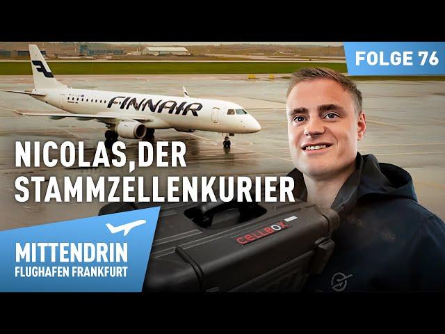 Flying can save lives – Nicolas is a stem cell courier | Mittendrin - Frankfurt Airport 76