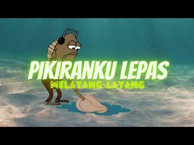 PIKIRANKU LEPAS MELAYANG-LAYANG • Rub Of Rub • Terbaru Viral  • Yang Kalian Cari!!!