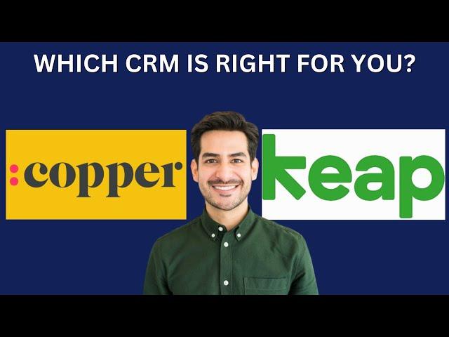 COPPER CRM VS KEAP CRM, WHICH CRM IS BETTER YOUR BUSINESS?