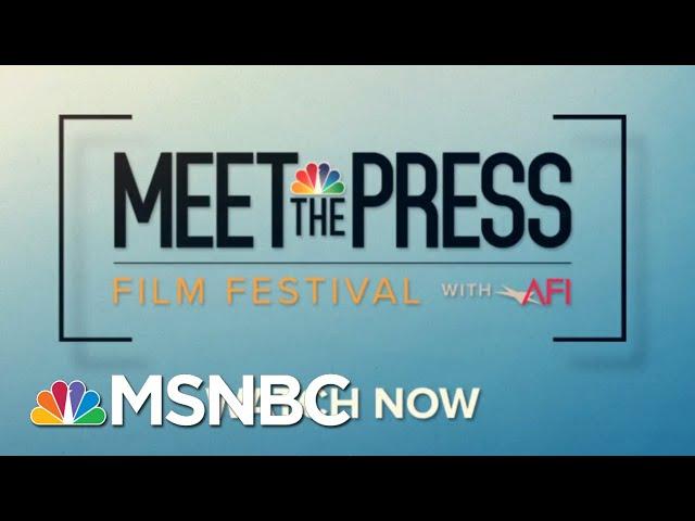 The Second Annual MTP Film Festival With AFI Kicks Off Today! | MTP Daily | MSNBC