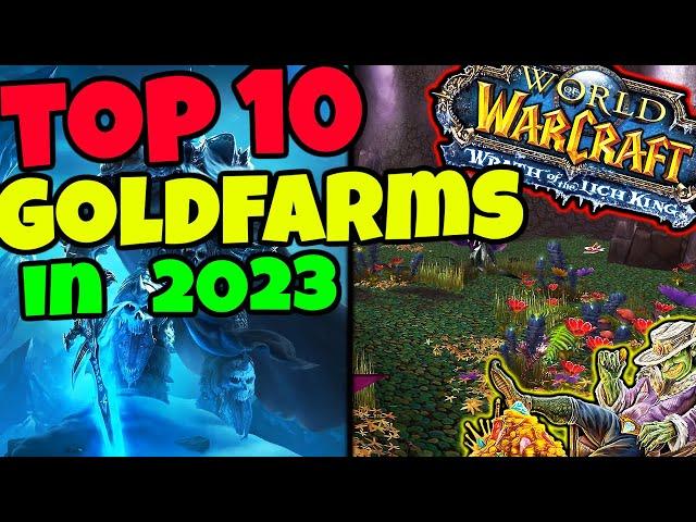 Top 10 WOTLK Classic Goldfarms in 2023!