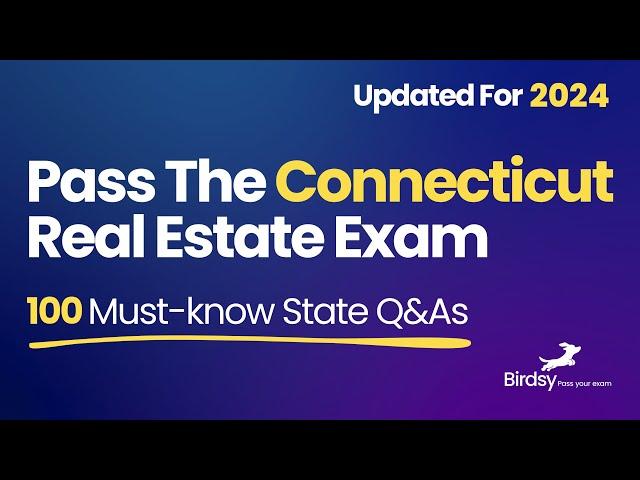 Connecticut Real Estate Exam 2024: 100 Must-Know Questions & Answers