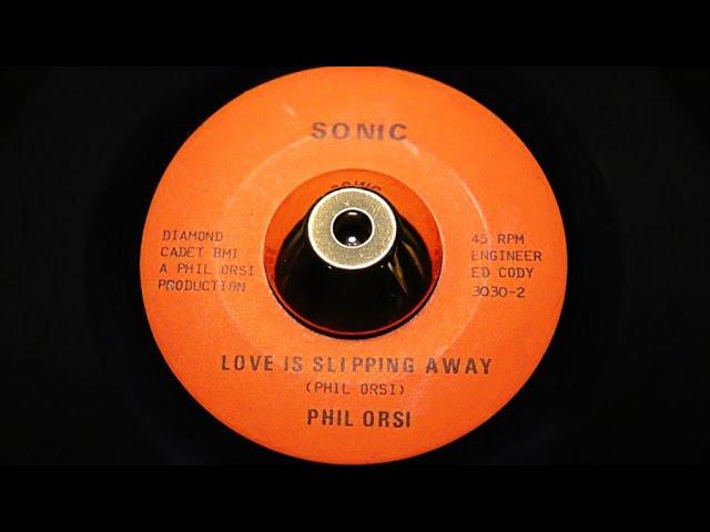 Phil Orsi - Love Is Slipping Away - SONIC: 3030